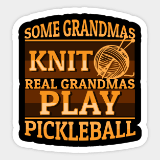 'Real Grandmas Play Pickleball' Funny Pickleball Gift Sticker